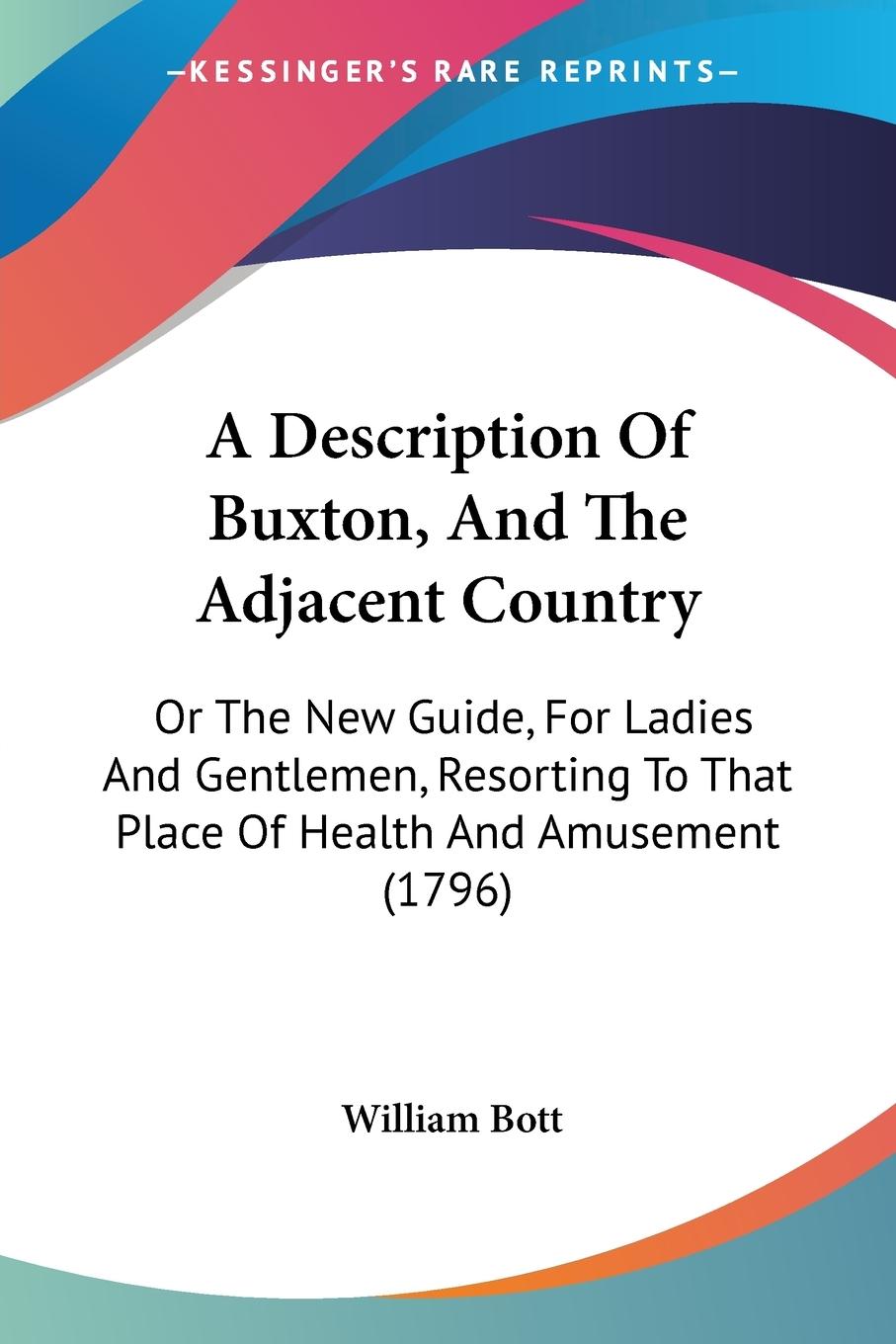 A Description Of Buxton, And The Adjacent Country