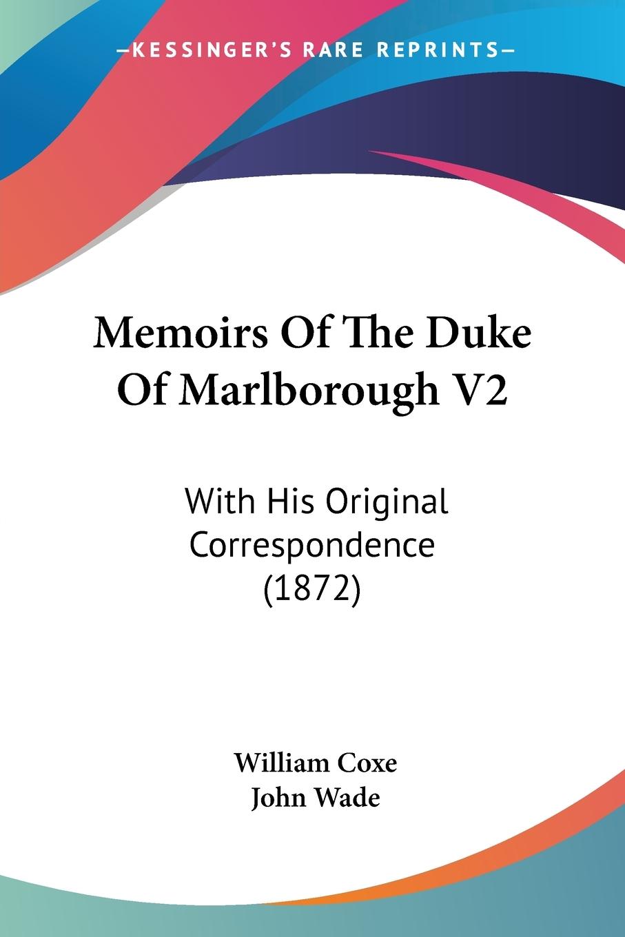 Memoirs Of The Duke Of Marlborough V2 - Coxe, William