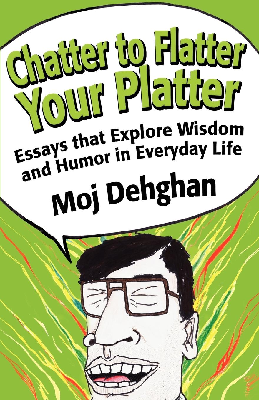 Chatter to Flatter Your Platter - Dehghan, Moj
