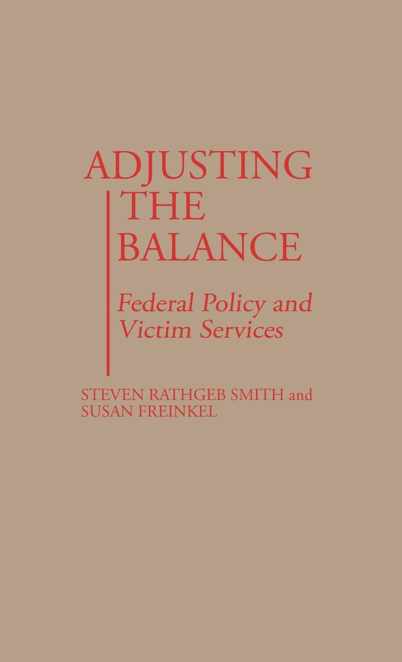Adjusting the Balance - Smith, Steven Rathgeb Freinkel, Susan
