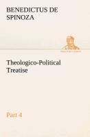 Theologico-Political Treatise - Part 4 - Spinoza, Benedictus (Baruch) de