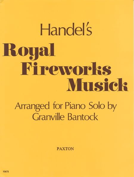 Handel s Royal Fireworks Musick