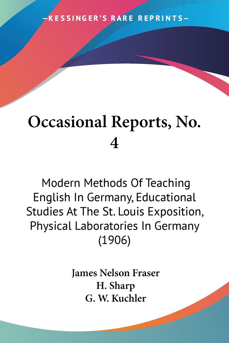 Occasional Reports, No. 4 - Fraser, James Nelson Sharp, H. Kuchler, G. W.