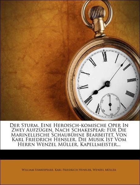 Shakespeare, W: Sturm. - Shakespeare, William Karl Friedrich Hensler Mueller, Wenzel