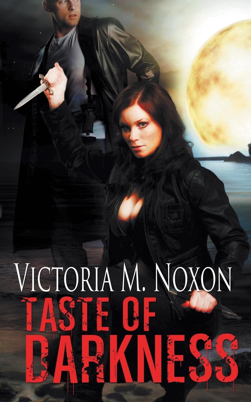 Taste of Darkness - Noxon, Victoria M.