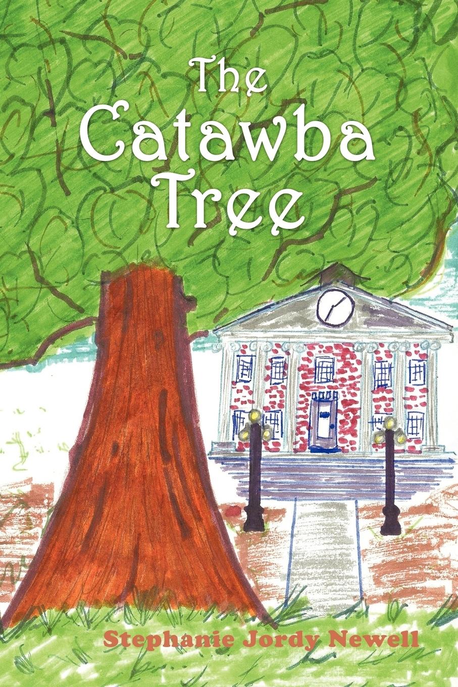The Catawba Tree - Stephanie Jordy Newell