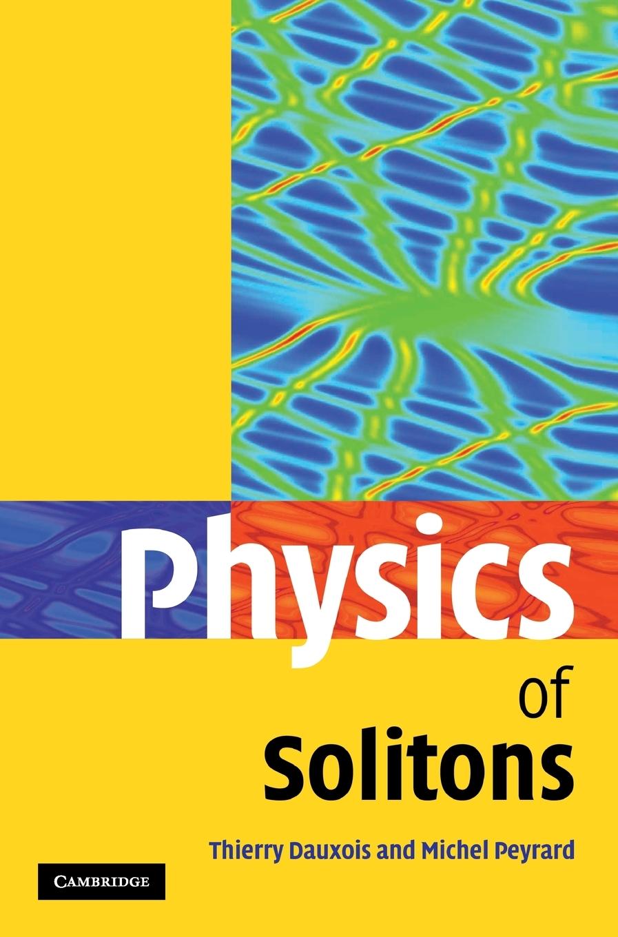 Physics of Solitons - Dauxois, Thierry Peyrard, Michel