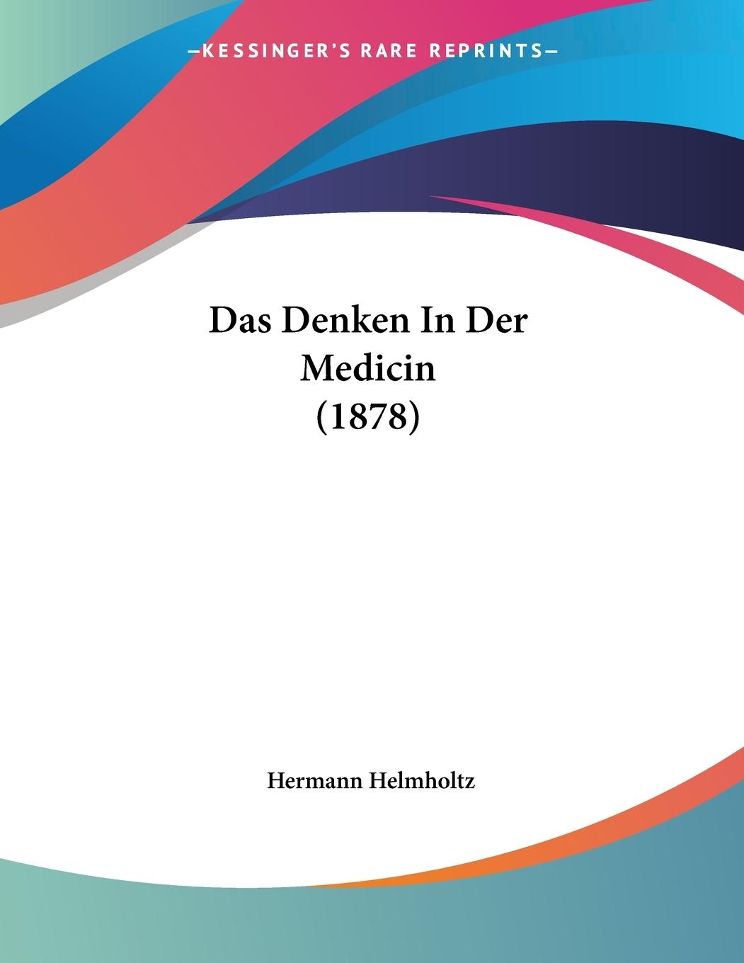Das Denken In Der Medicin (1878) - Helmholtz, Hermann