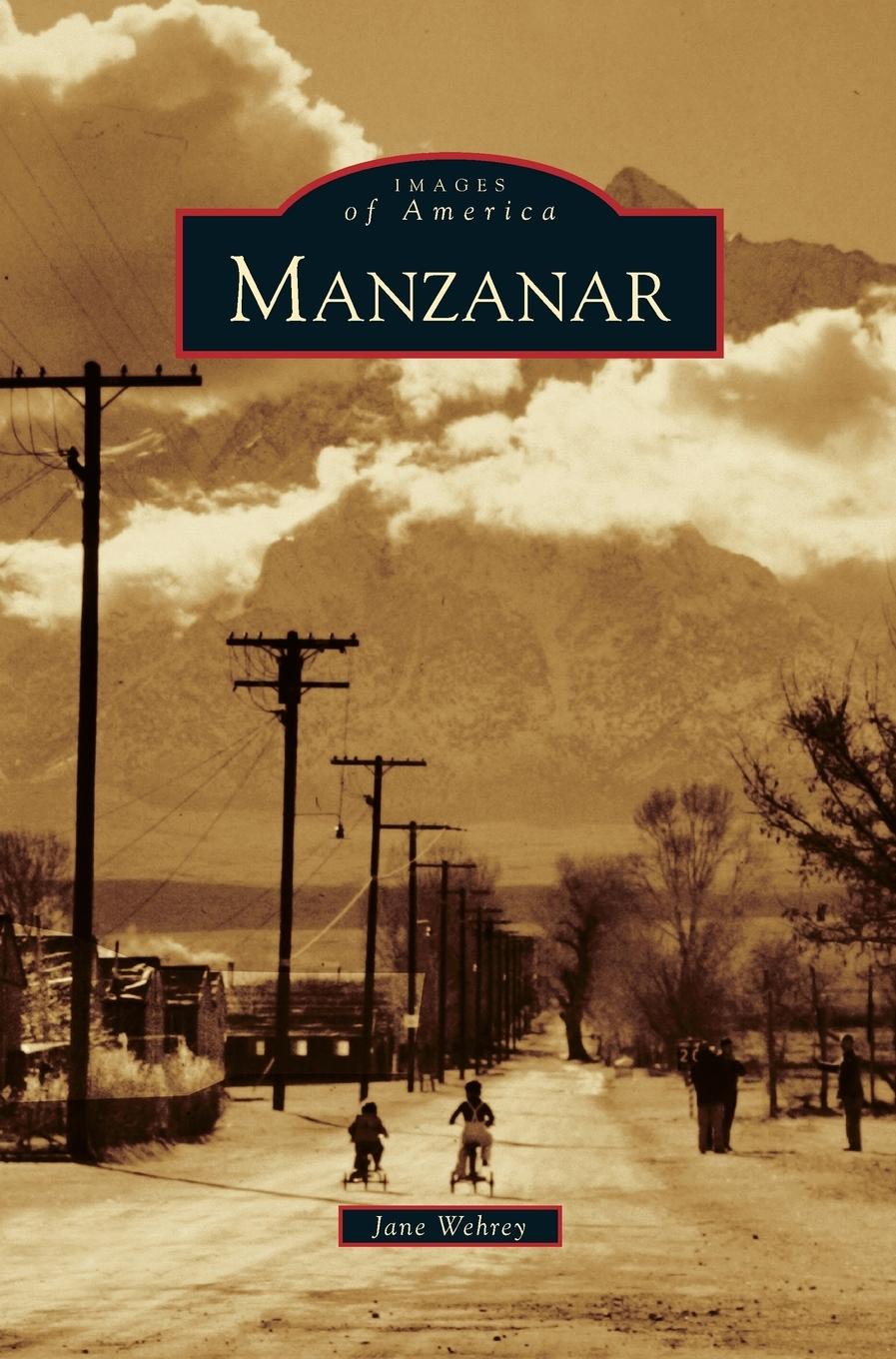 Manzanar - Wehrey, Jane