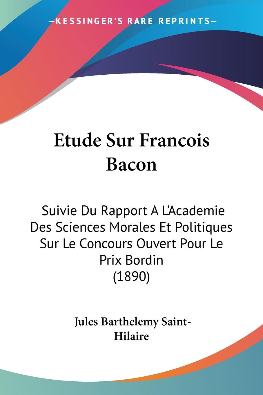 Etude Sur Francois Bacon - Saint-Hilaire, Jules Barthelemy