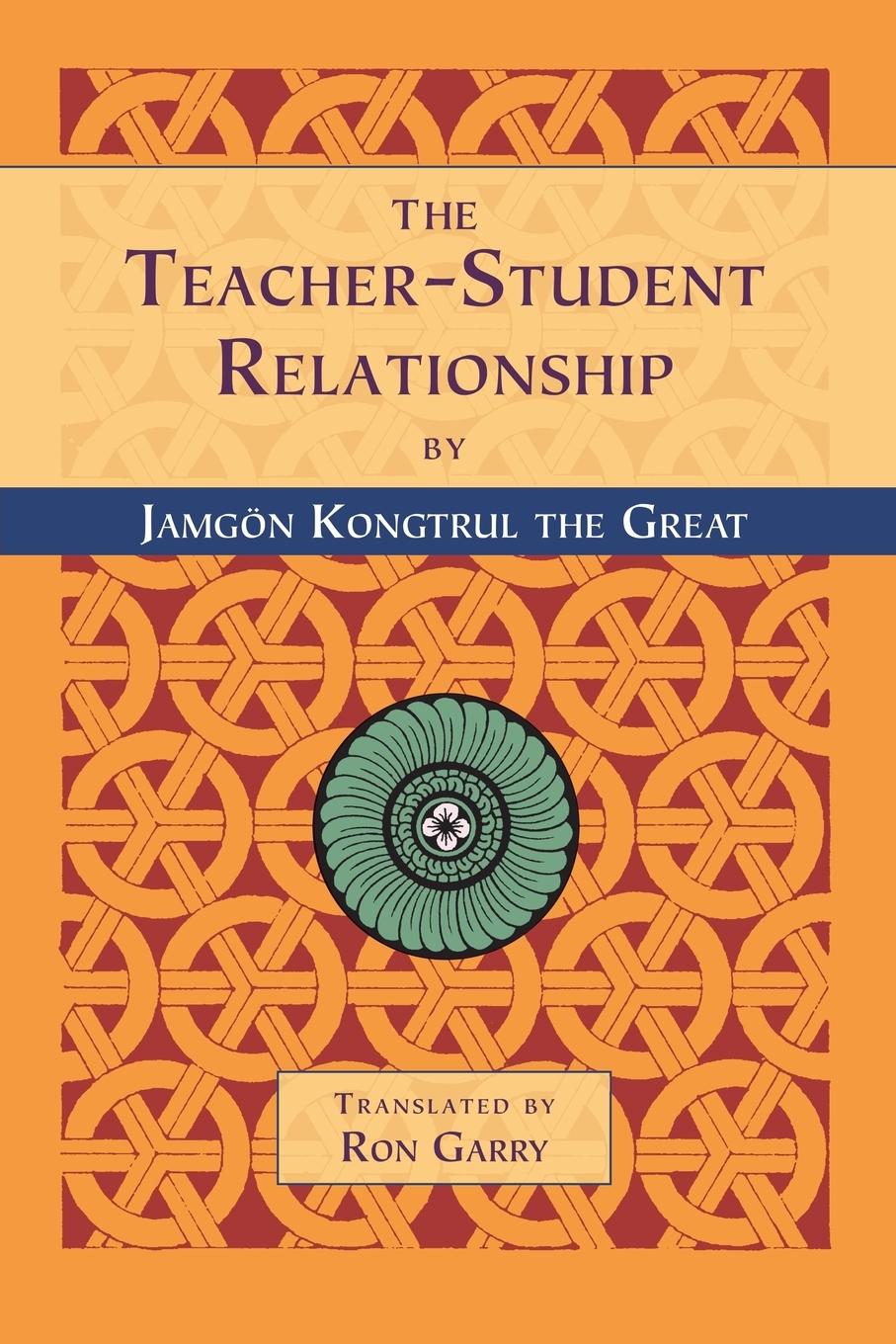 The Teacher-Student Relationship - Jamgon Kongtrul the Great