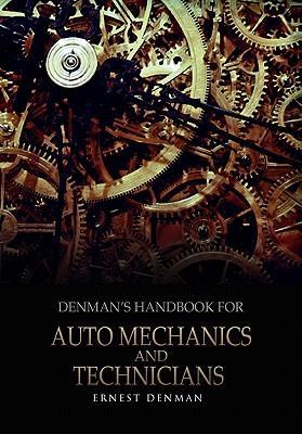 Denman s Handbook for Auto Mechanics and Technicians - Denman, Ernest