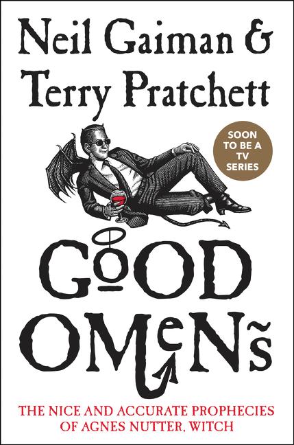 Good Omens: The Nice and Accurate Prophecies of Agnes Nutter, Witch - Gaiman, Neil Pratchett, Terry