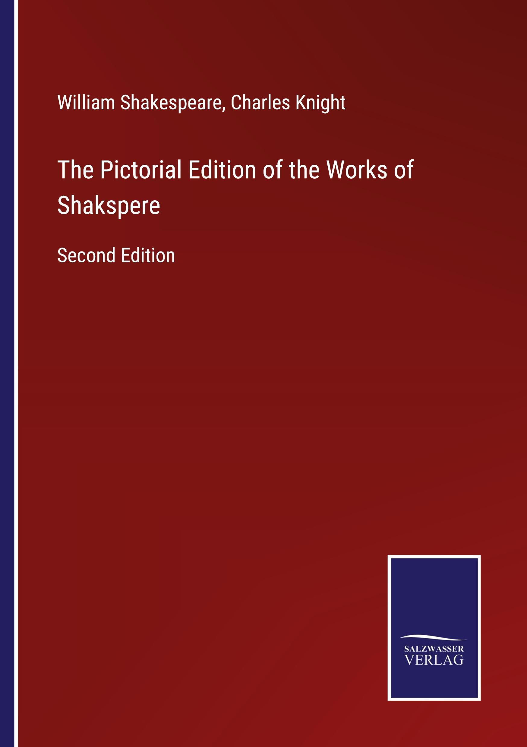The Pictorial Edition of the Works of Shakspere - Shakespeare, William