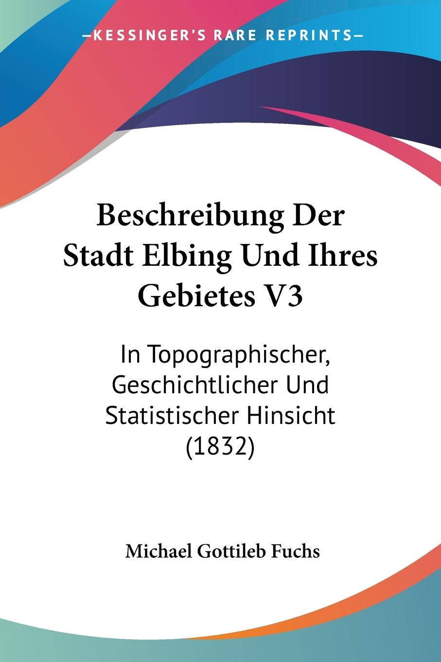 Beschreibung Der Stadt Elbing Und Ihres Gebietes V3 - Fuchs, Michael Gottileb