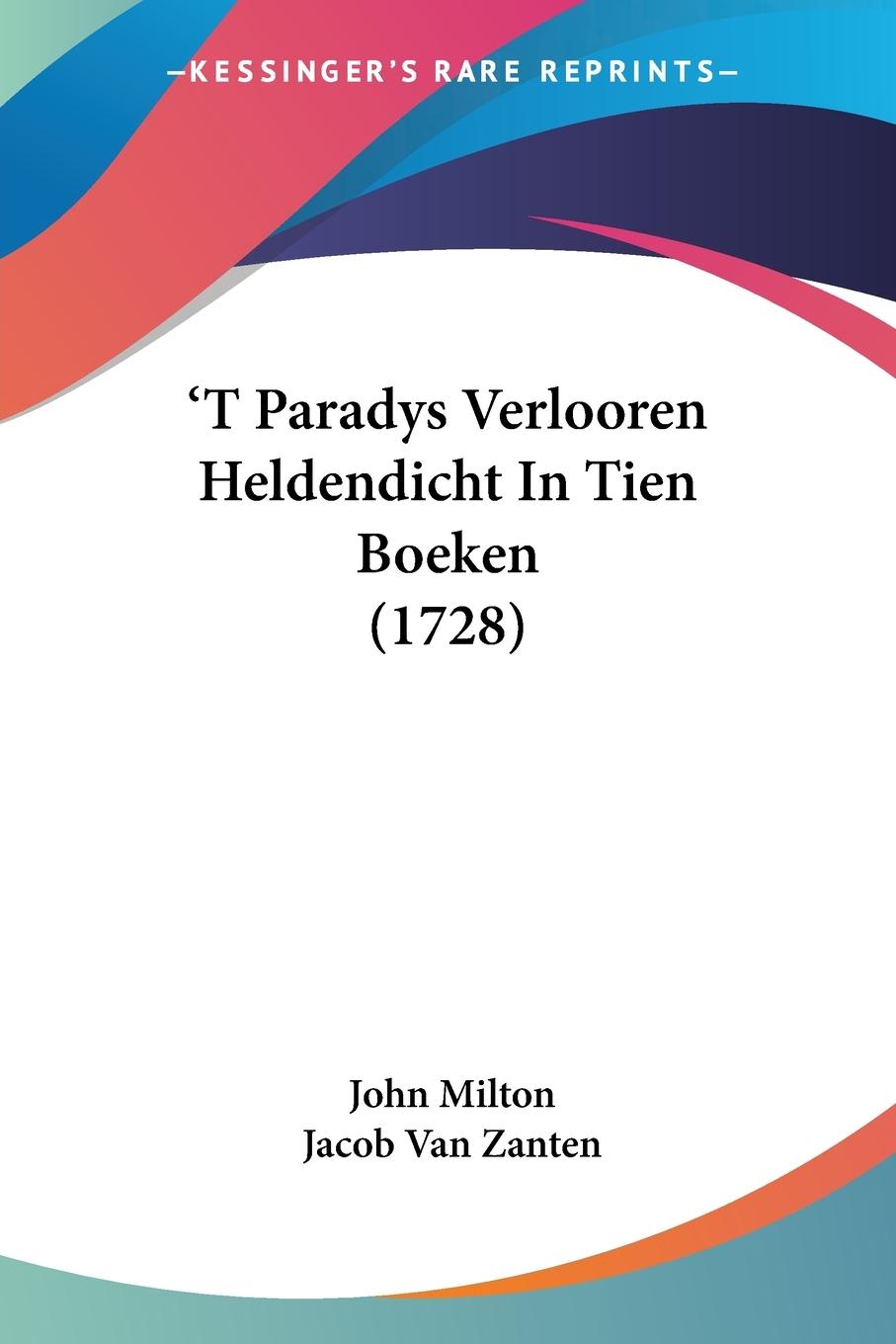T Paradys Verlooren Heldendicht In Tien Boeken (1728) - Milton, John Zanten, Jacob Van
