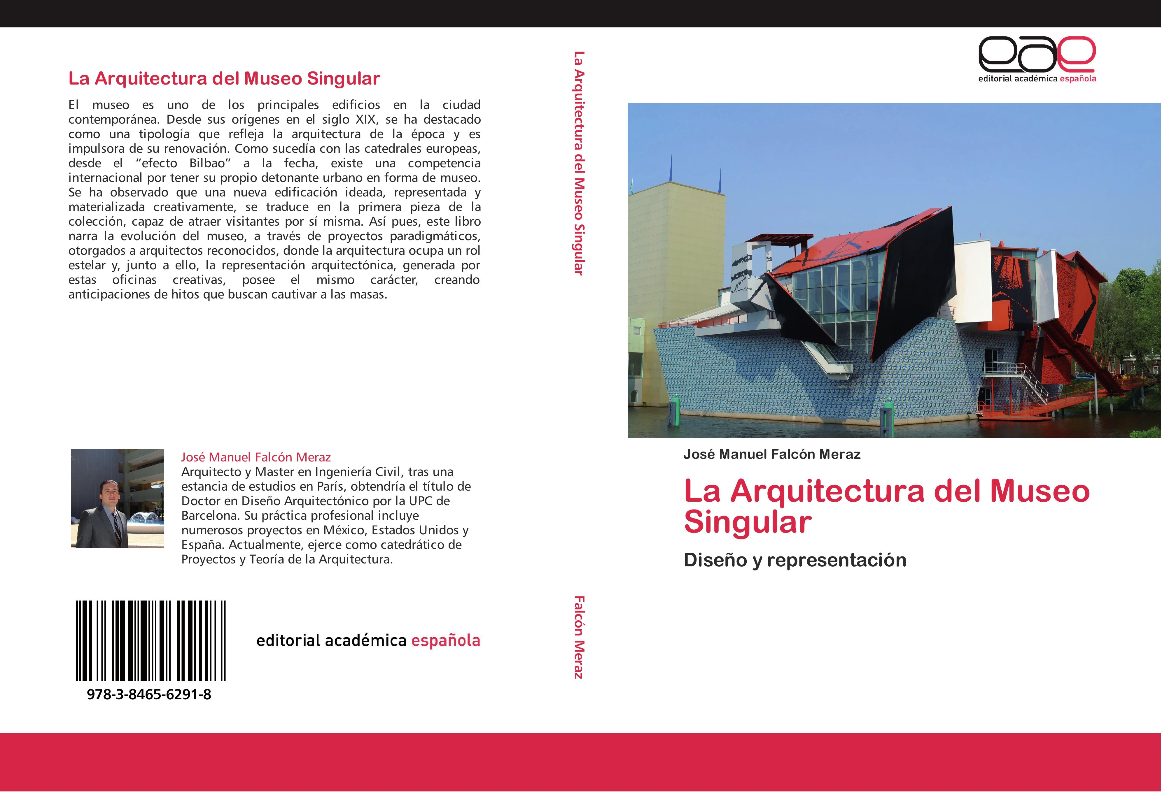 La Arquitectura del Museo Singular - José Manuel Falcón Meraz