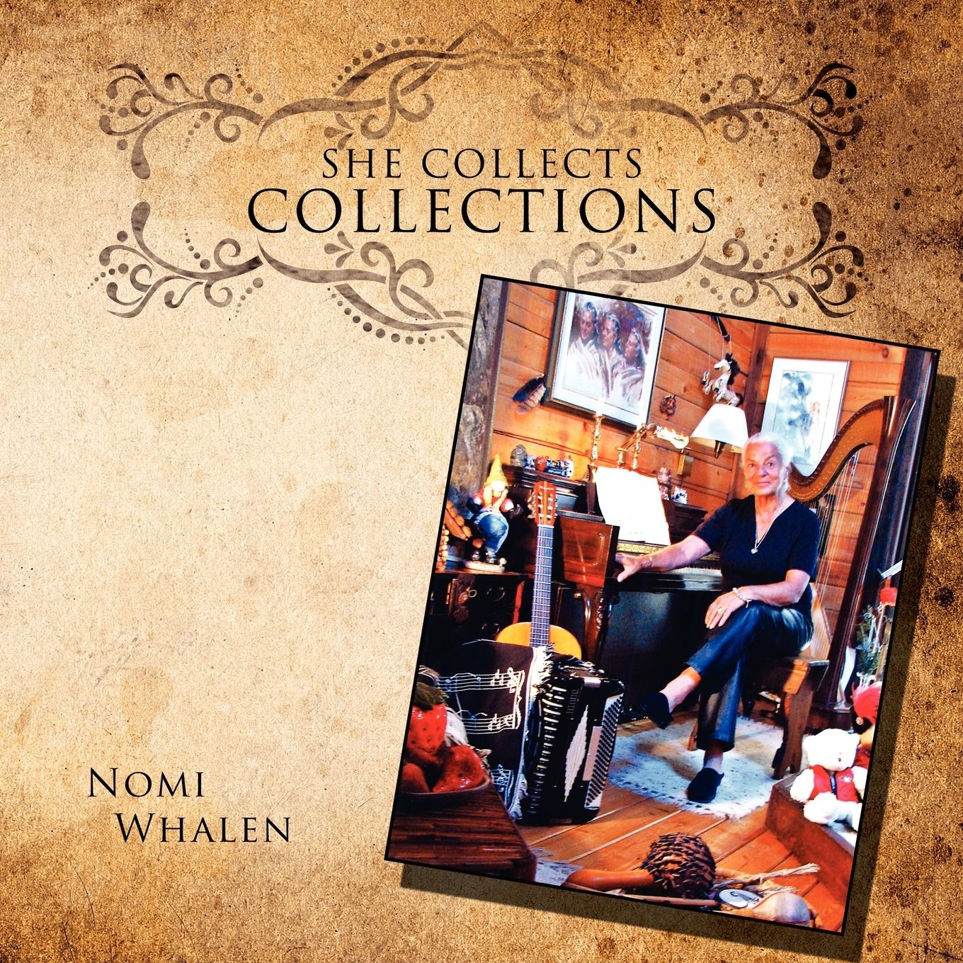 She Collects Collections - Whalen, Nomi
