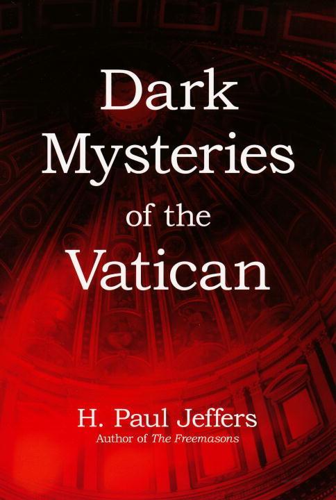 Dark Mysteries of the Vatican - Jeffers, H. Paul