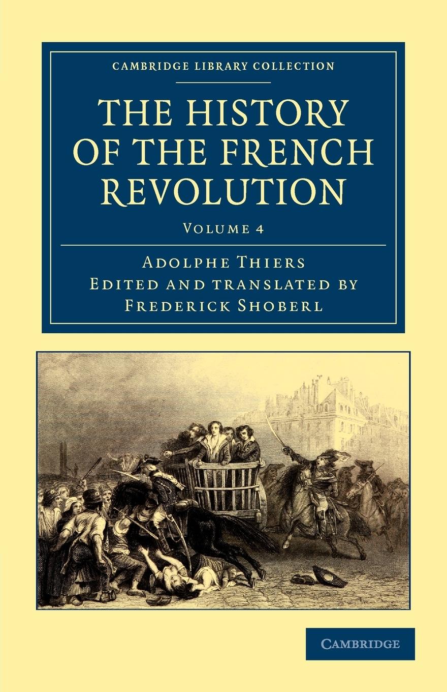 The History of the French Revolution - Volume 4 - Thiers, Adolphe
