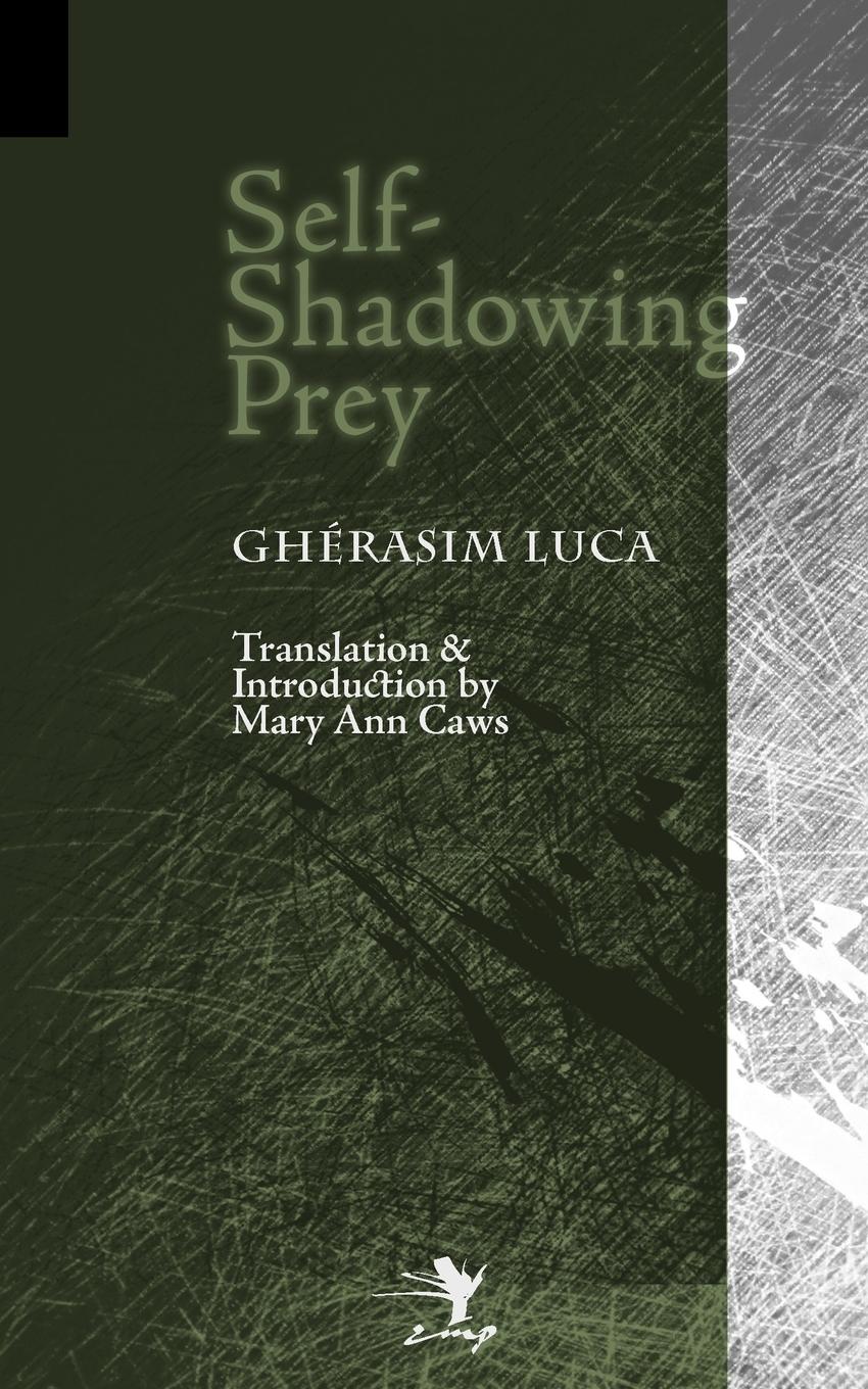 Self-Shadowing Prey - Luca, Gherasim Luca, Gh Rasim