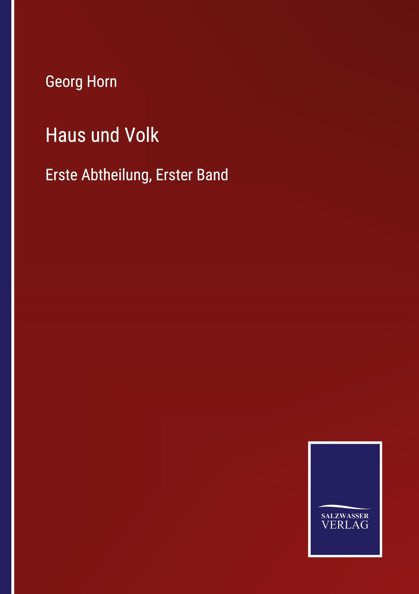 Haus und Volk - Horn, Georg