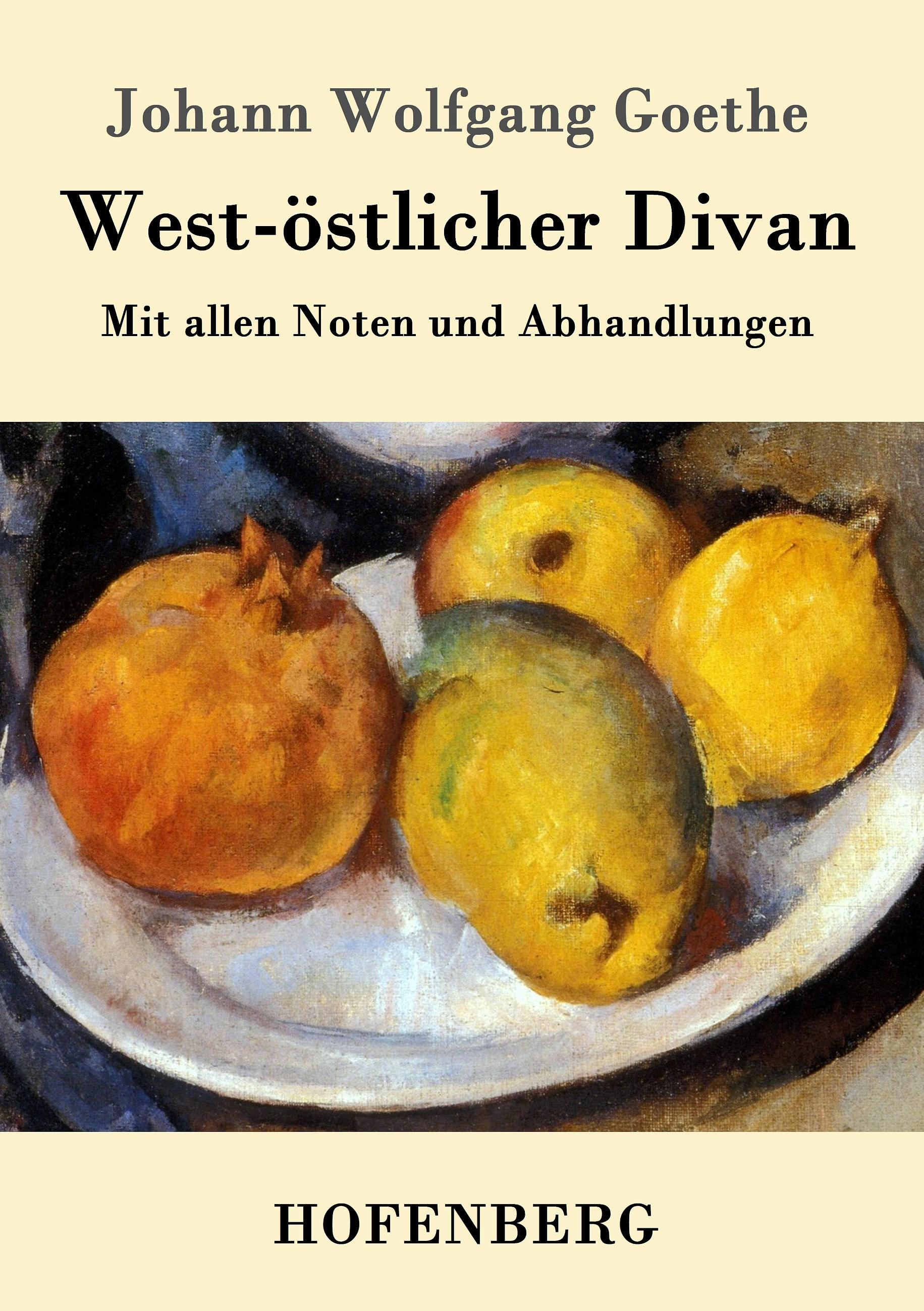 West-oestlicher Divan - Goethe, Johann Wolfgang von