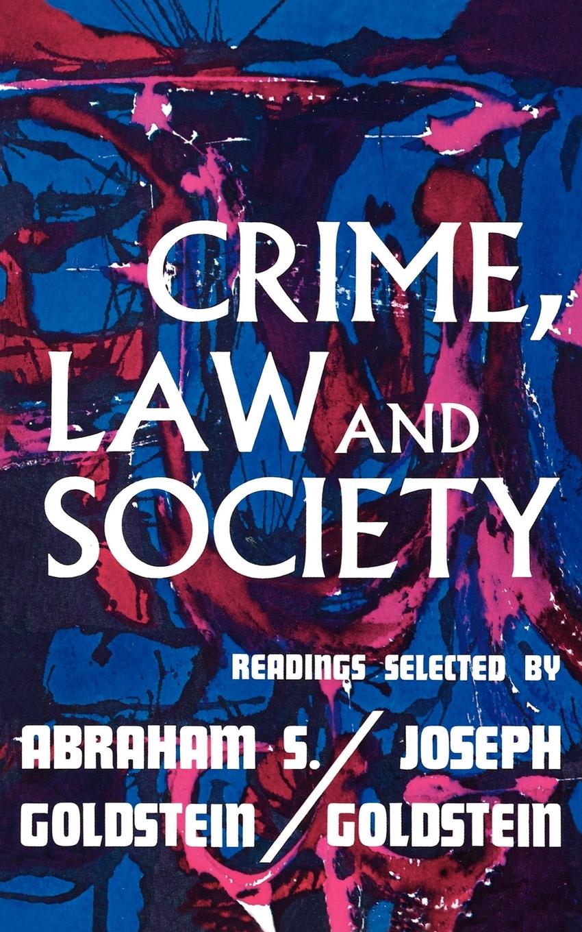 Crime, Law, and Society - Goldstein, Abraham S. Goldstein, Joseph