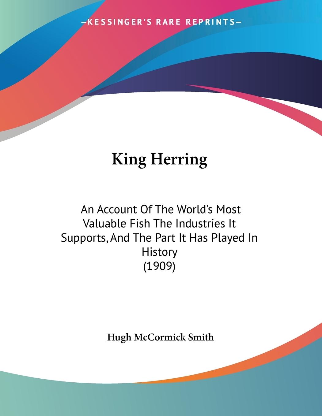 King Herring - Smith, Hugh Mccormick