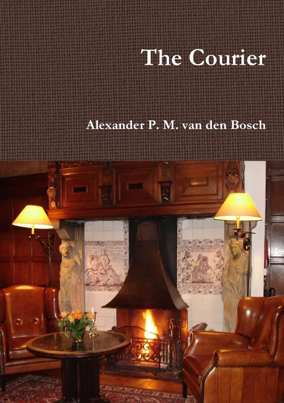 The Courier - Bosch, Alexander P. M. van den