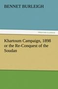 Khartoum Campaign, 1898 or the Re-Conquest of the Soudan - Burleigh, Bennet