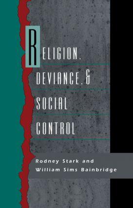 Religion, Deviance, and Social Control - Rodney Stark William Sims Bainbridge