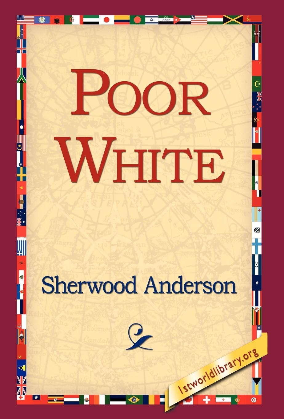 Poor White - Anderson, Sherwood