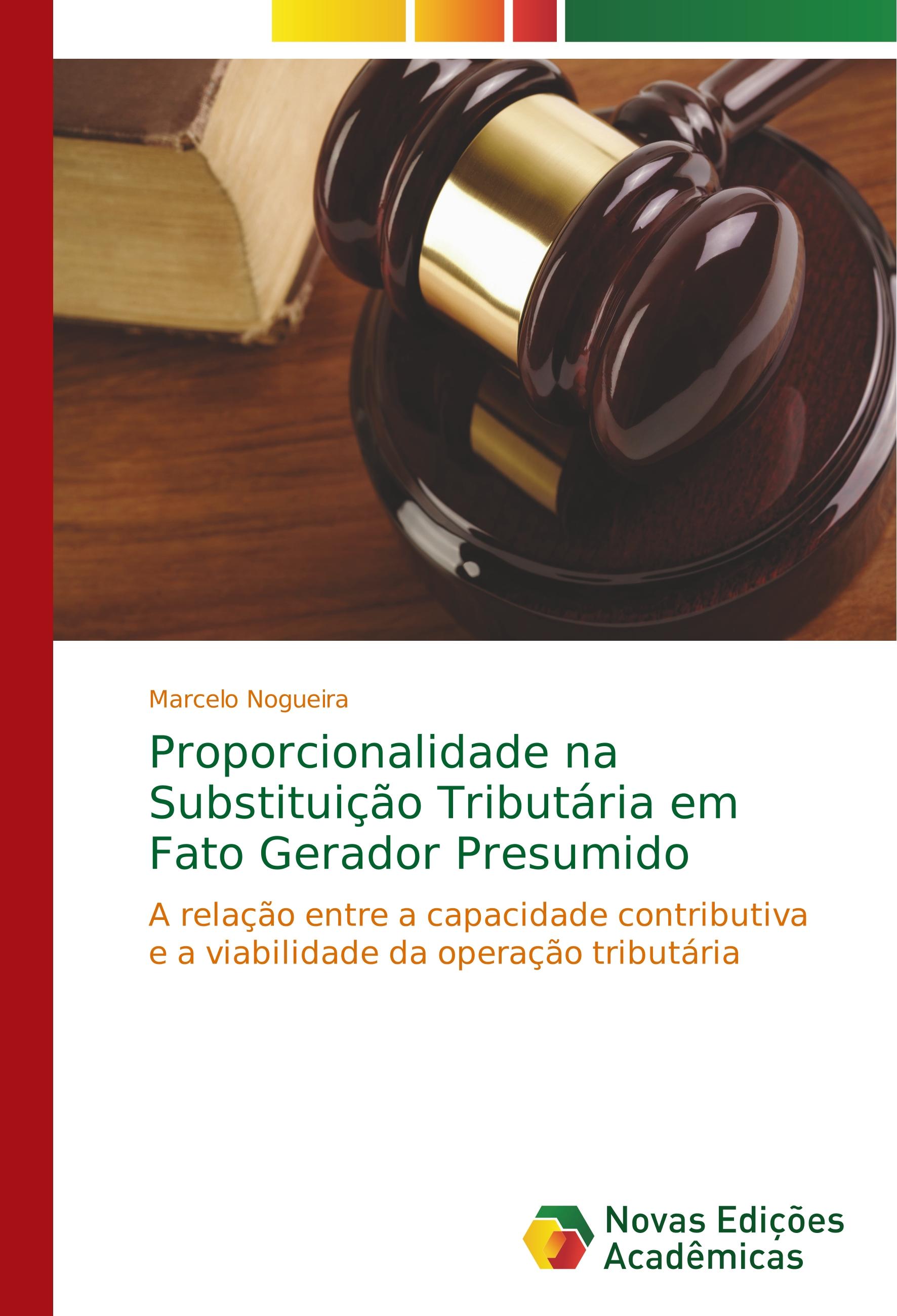 Proporcionalidade na Substituição Tributária em Fato Gerador Presumido - Marcelo Nogueira