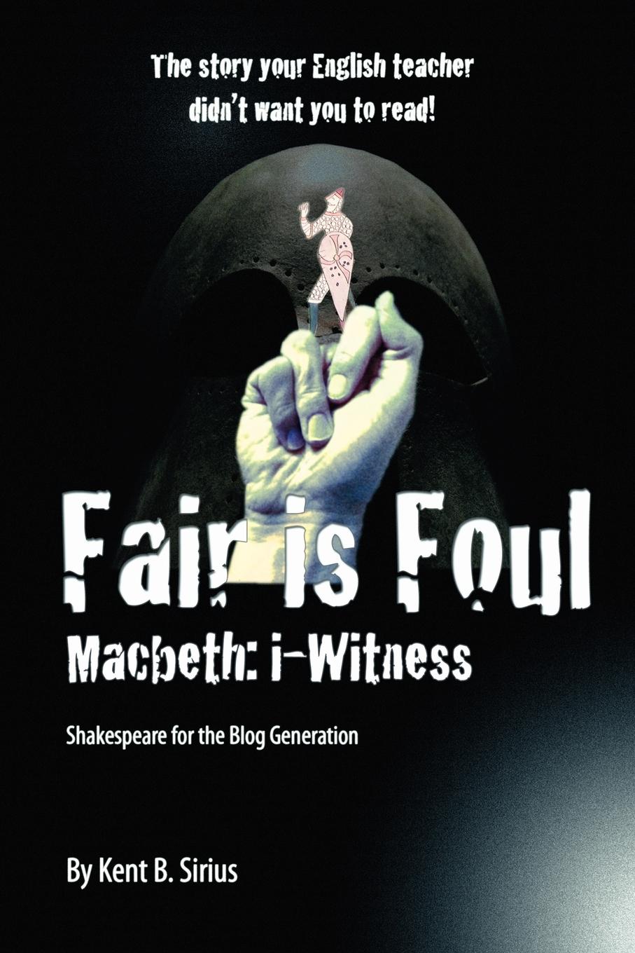 Fair Is Foul - Sirius, Kent B.
