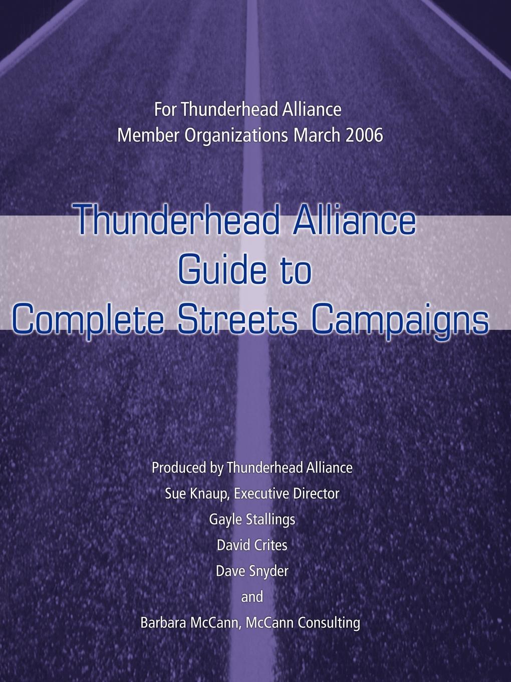 Thunderhead Alliance Guide to Complete Streets Campaigns - Alliance, Thunderhead