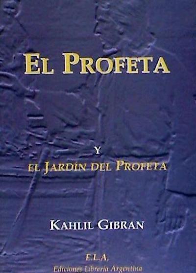 El profeta y el jardín del profeta - Gibran, Gibran Jalil