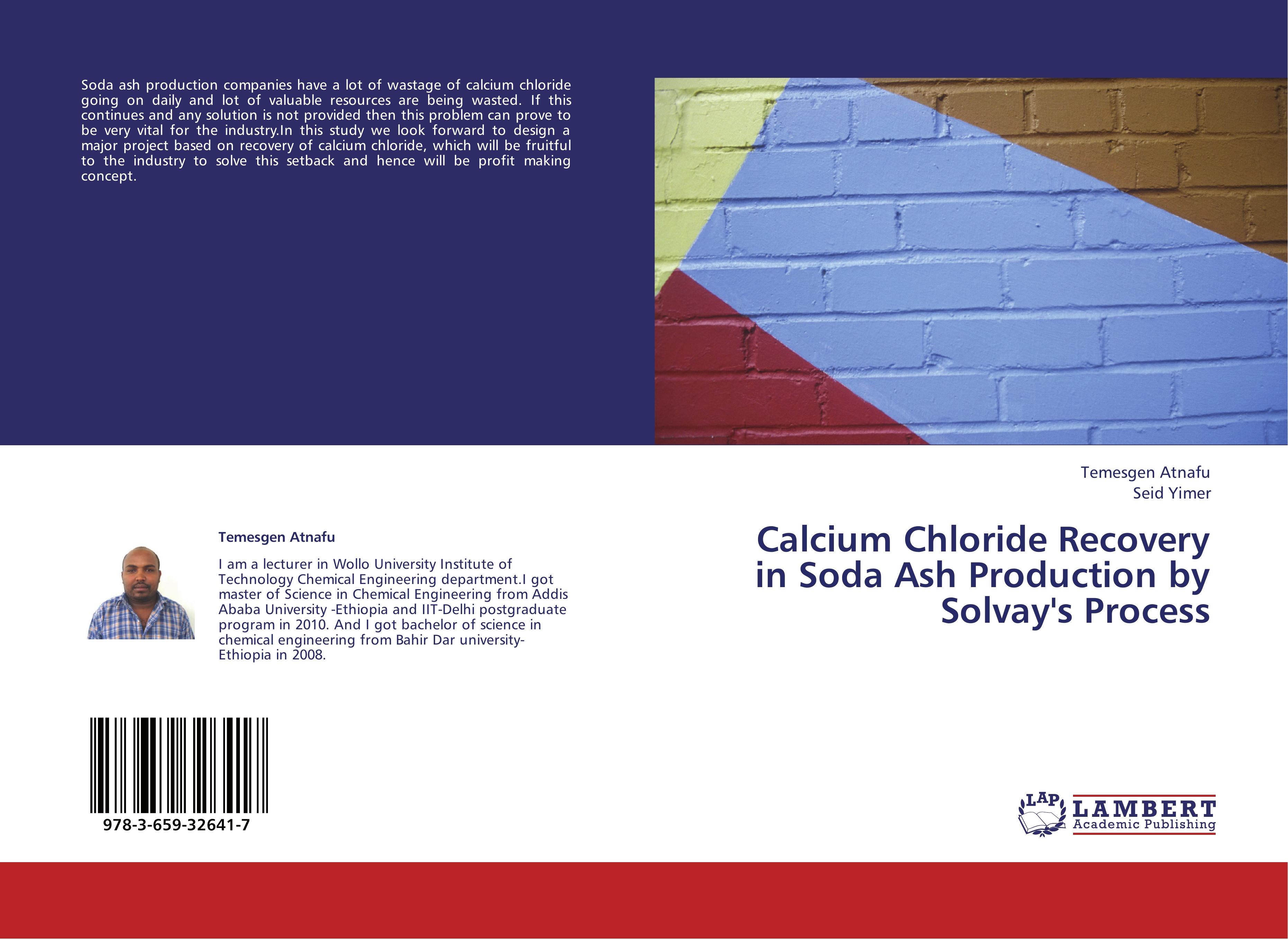 Calcium Chloride Recovery in Soda Ash Production by Solvay s Process - Temesgen Atnafu Seid Yimer