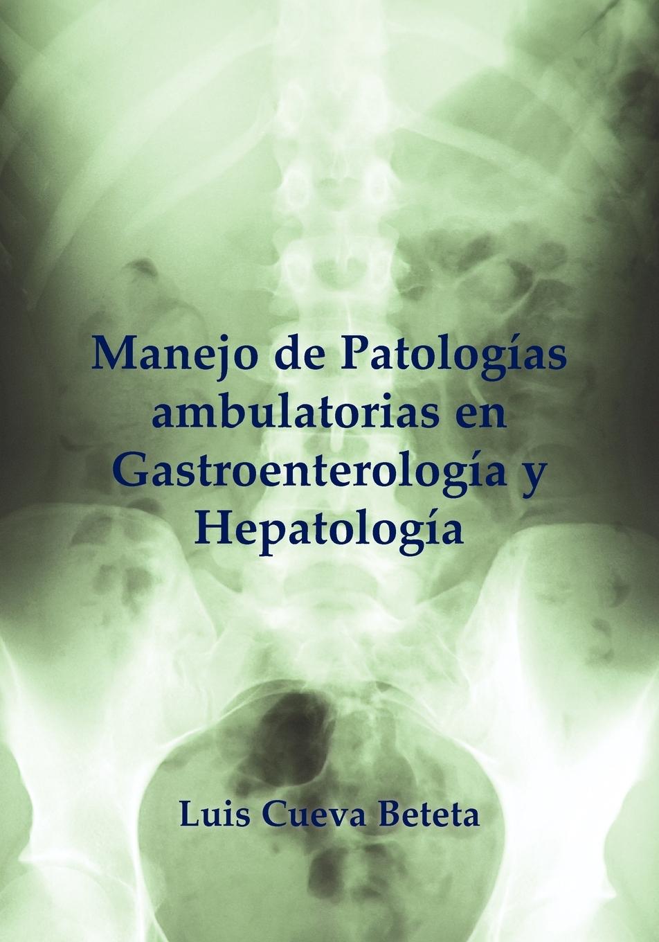 Manejo Practico Ambulatorio En Gastroentereologia - Cueva, Luis