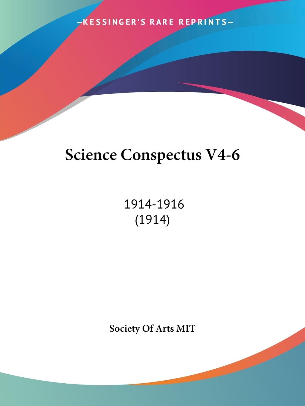 Science Conspectus V4-6 - Society Of Arts MIT