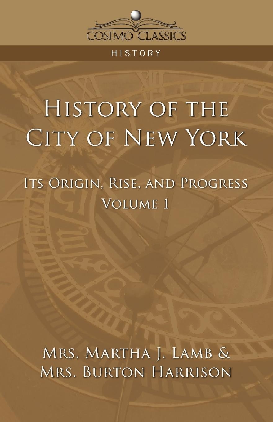 History of the City of New York - Lamb, Martha Joanna Harrison, Burton