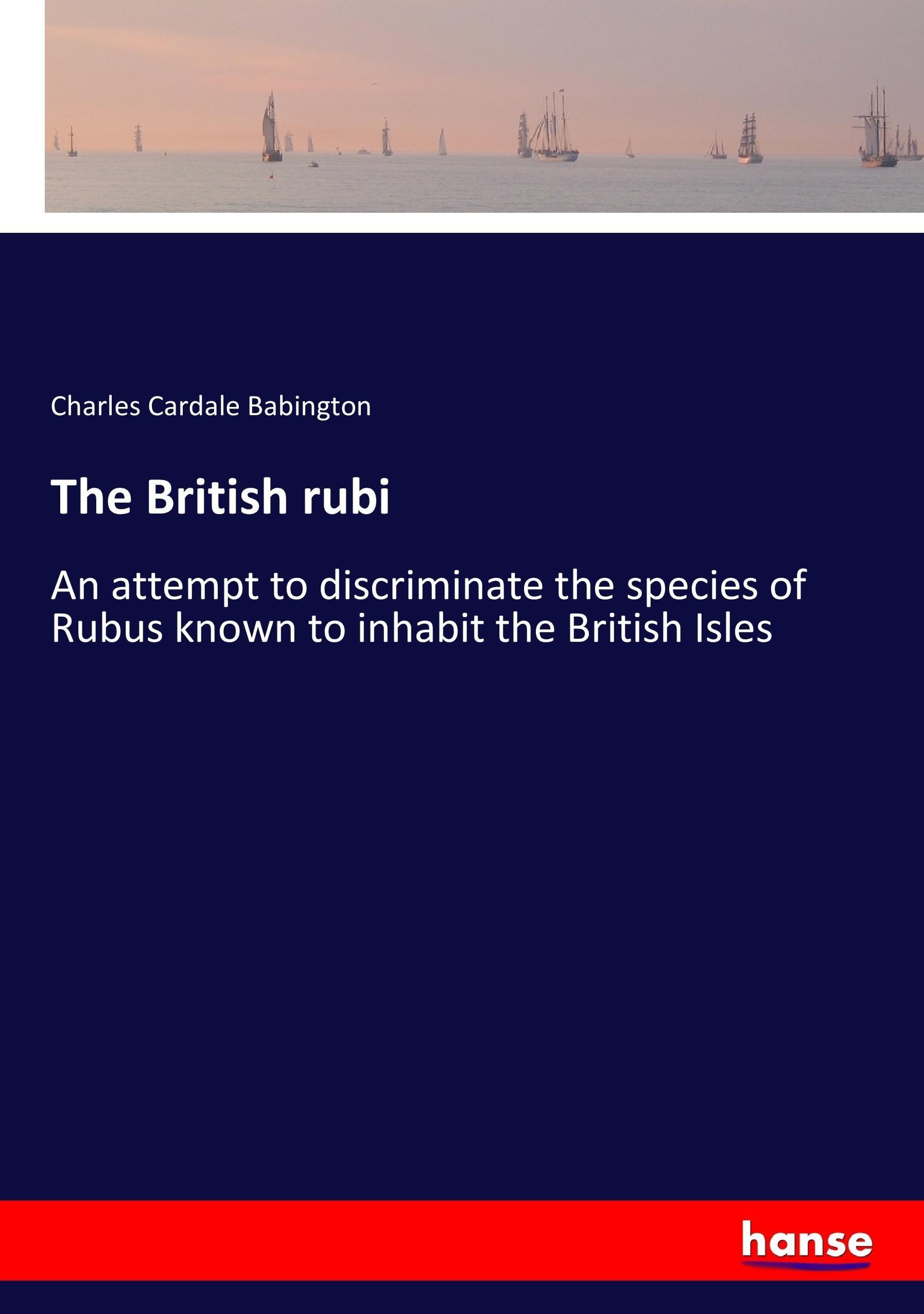 The British rubi - Babington, Charles Cardale