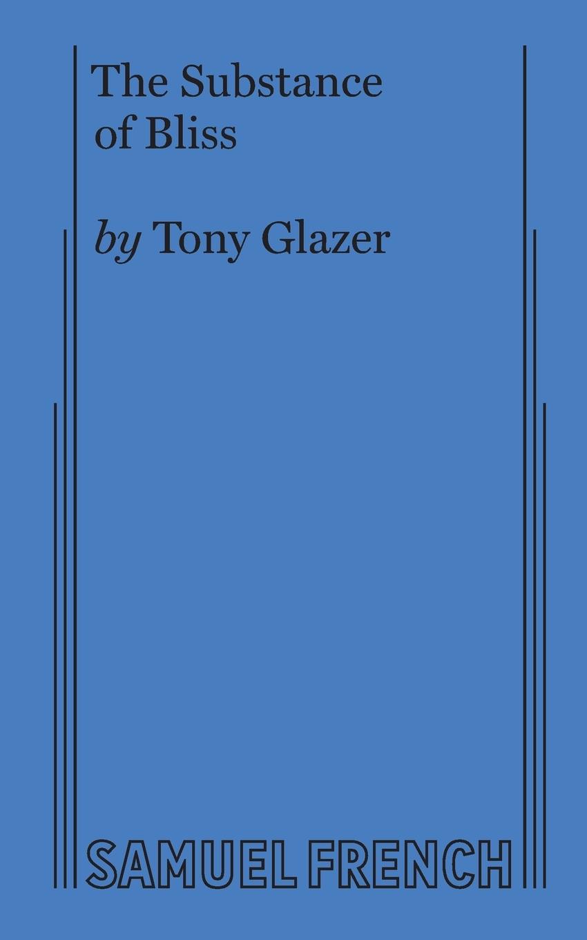 The Substance of Bliss - Glazer, Tony