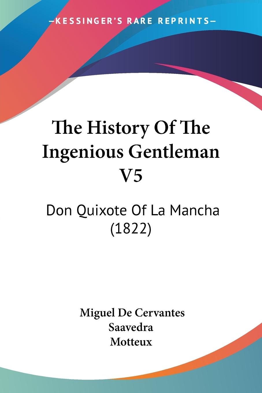 The History Of The Ingenious Gentleman V5 - Saavedra, Miguel De Cervantes