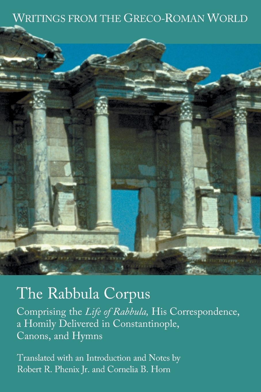 The Rabbula Corpus - Phenix Jr., Robert R. Horn, Cornelia B.
