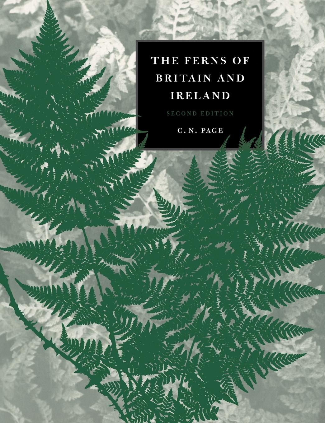 The Ferns of Britain and Ireland - Page, C. N. C. N., Page