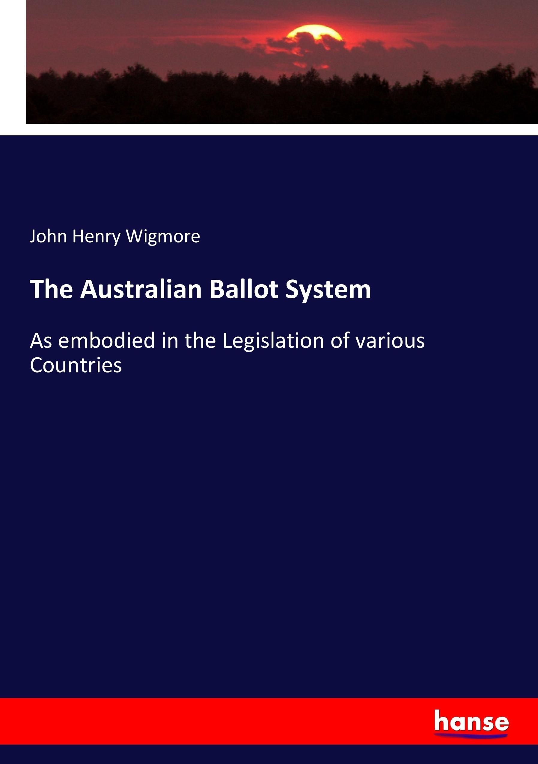 The Australian Ballot System - Wigmore, John Henry