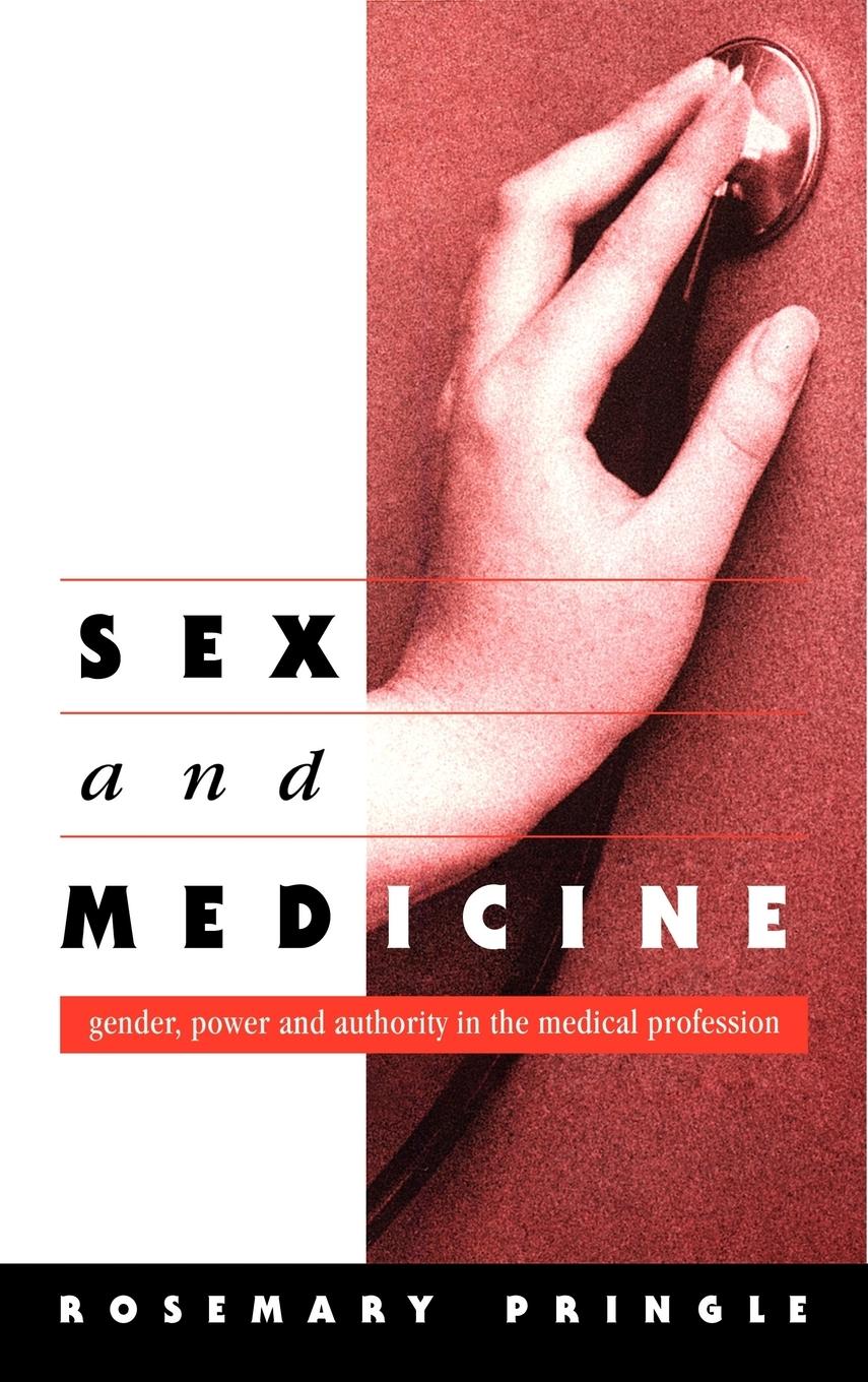 Sex and Medicine - Pringle, Rosemary