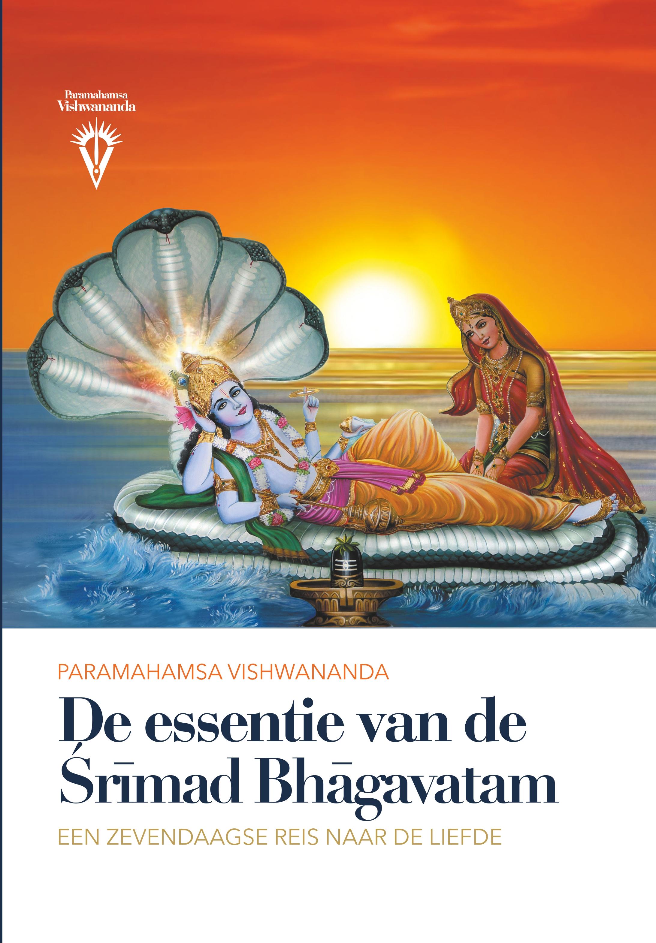 De Essentie van de Srimad Bhagavatam - Vishwananda, Paramahamsa Sri Swami