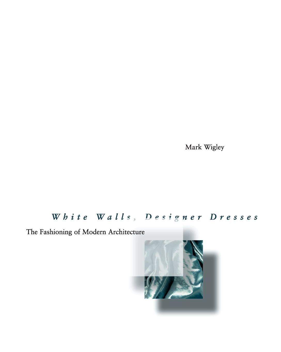 White Walls, Designer Dresses - Mark Wigley